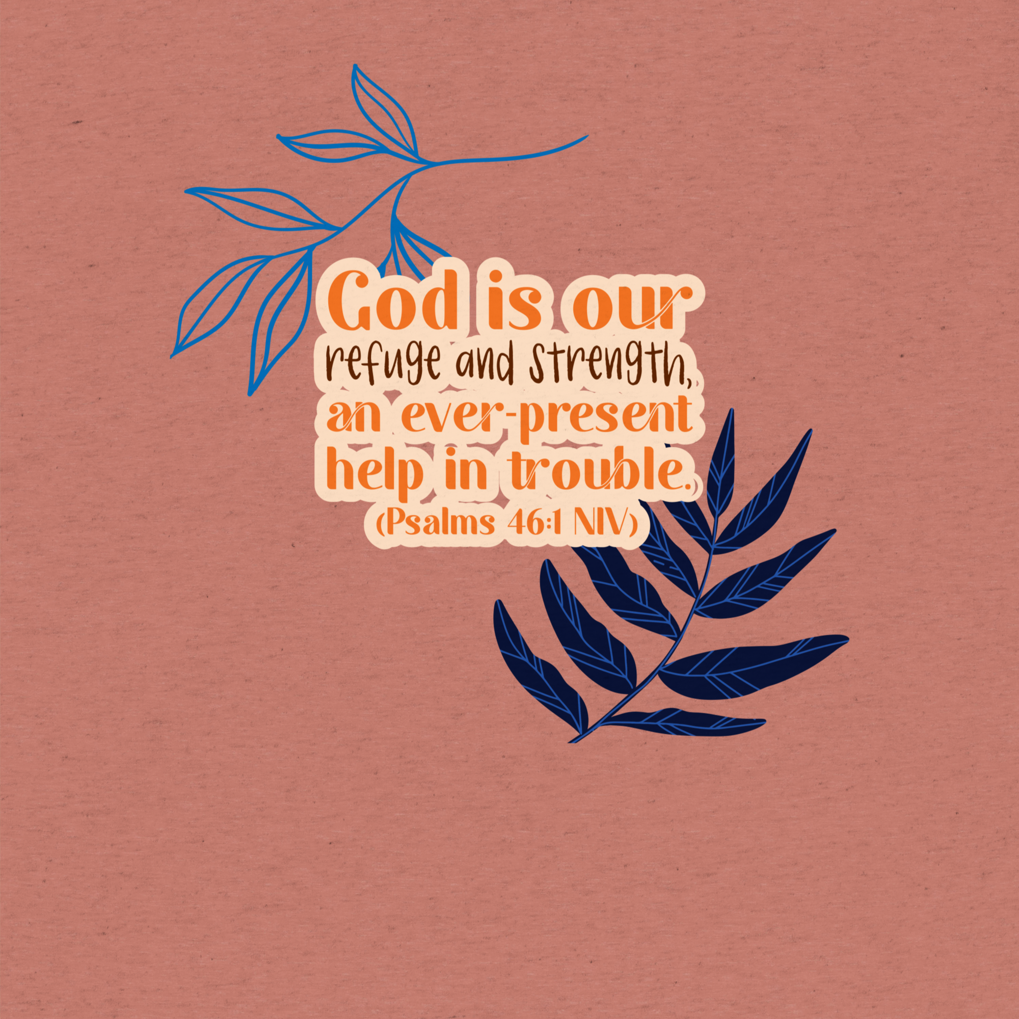 God Our Refuge: Psalm 46:1 Tri-Blend
