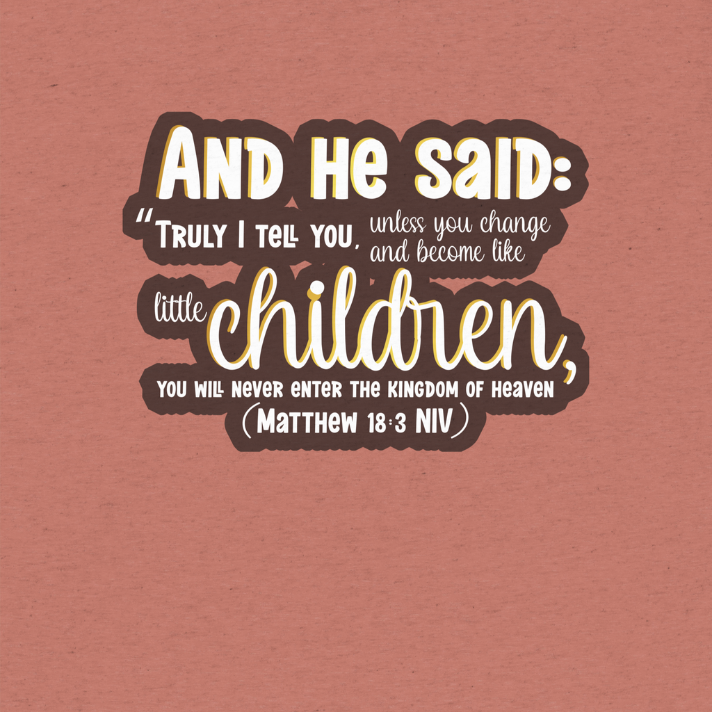 Childlike Faith: Matthew 18:3 Tri-Blend