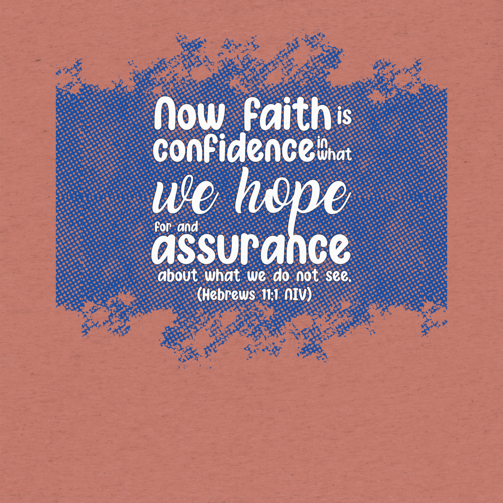 Faith & Hope: Hebrews 11:1 Tri-Blend