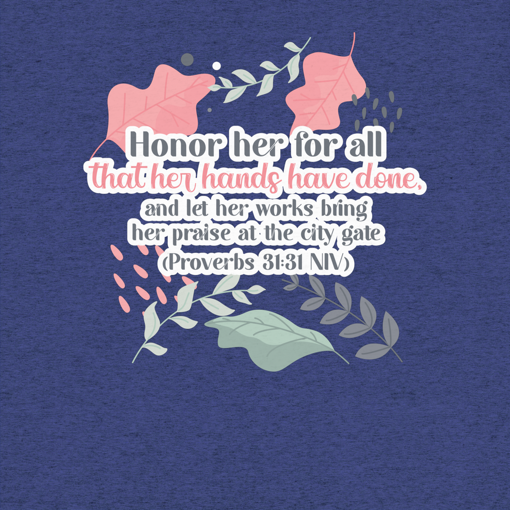 Fruitful Hands: Proverbs 31:31 Tri-Blend