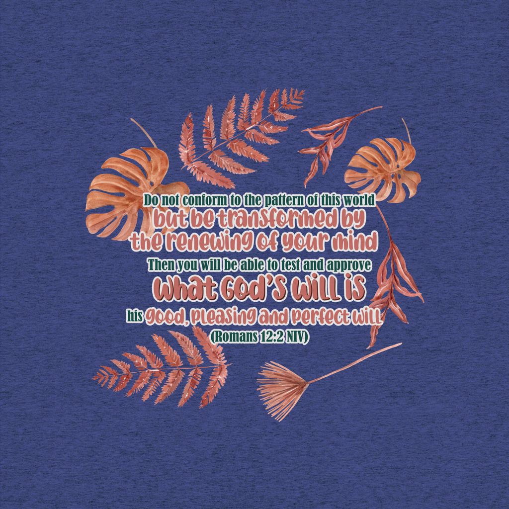 Renewed By The Spirit: Romans 12:2 Tri-Blend