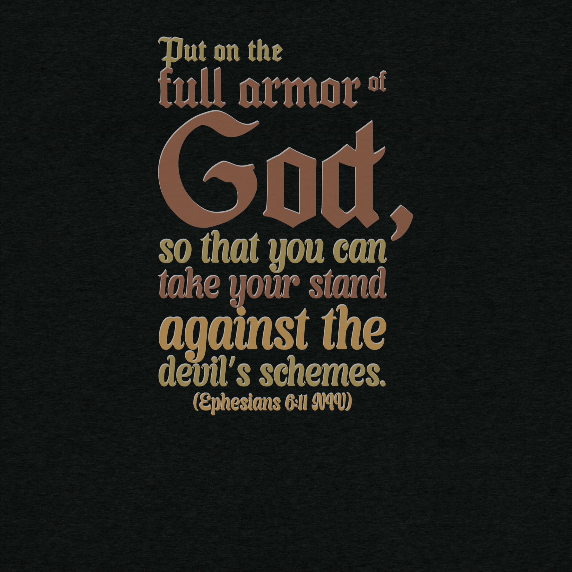 Full Armor Of God: Ephesians 6:11 Tri-Blend