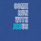 Come Run With Jesus Neon Blue Tri-Blend
