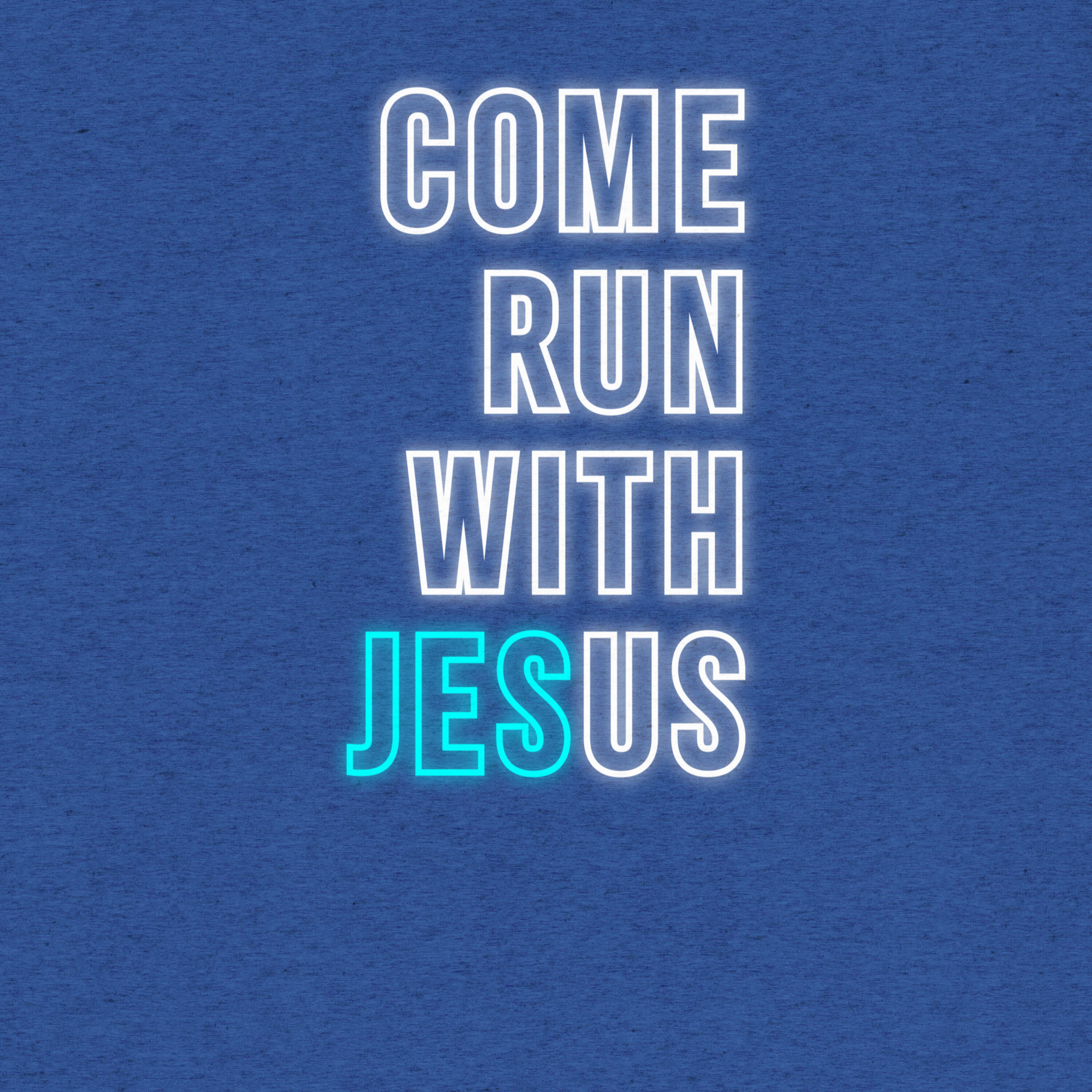 Come Run With Jesus Neon Blue Tri-Blend