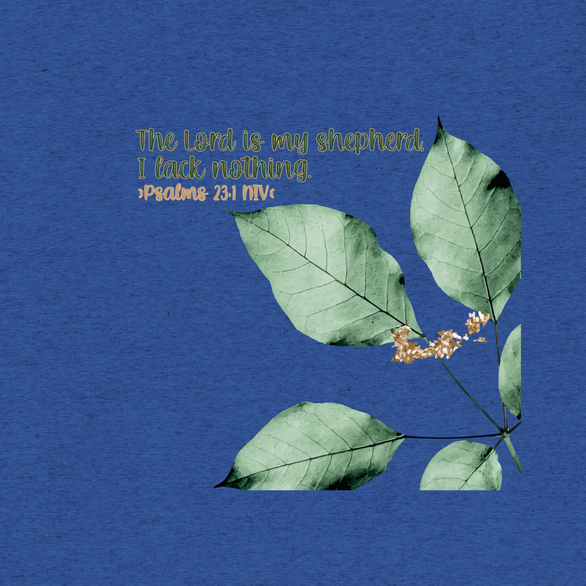 The Lord Is My Shepherd: Psalm 23:1 Tri-Blend