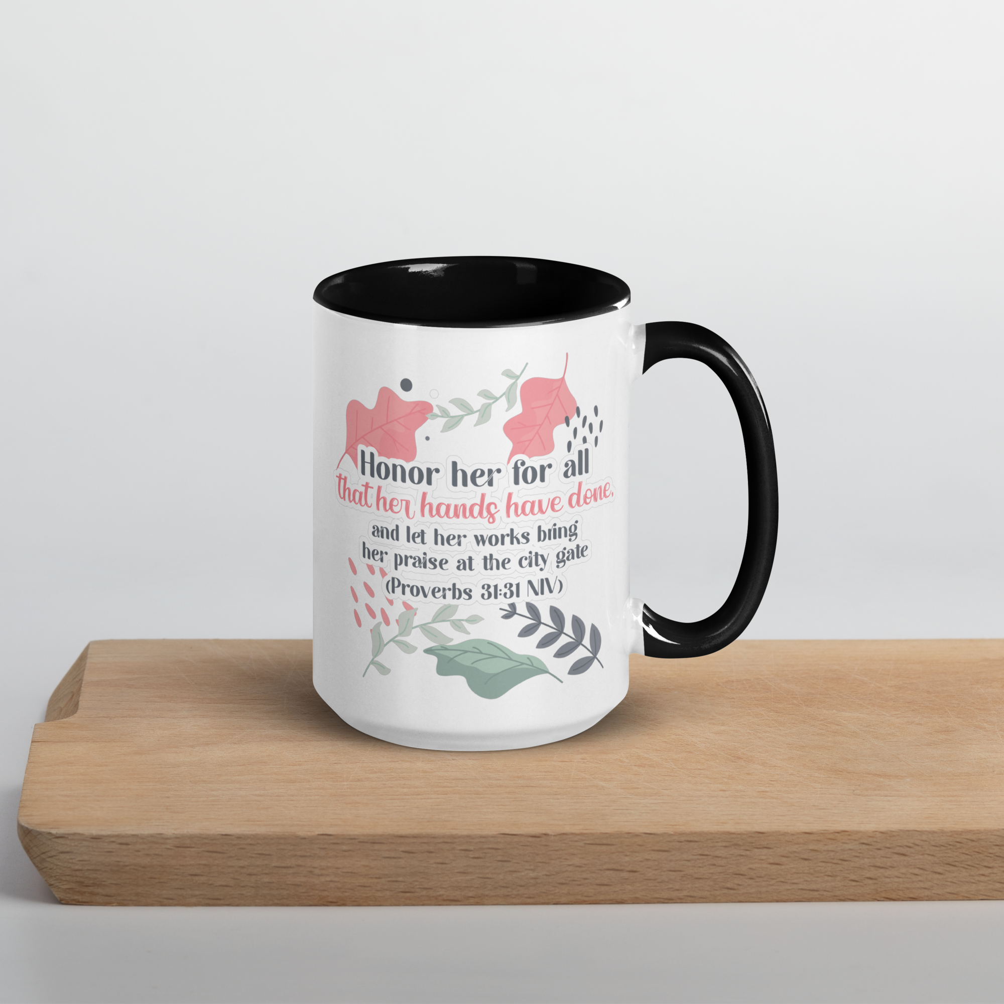 Fruitful Hands: Proverbs 31:31 Colored Mug (11 oz / 15 oz)