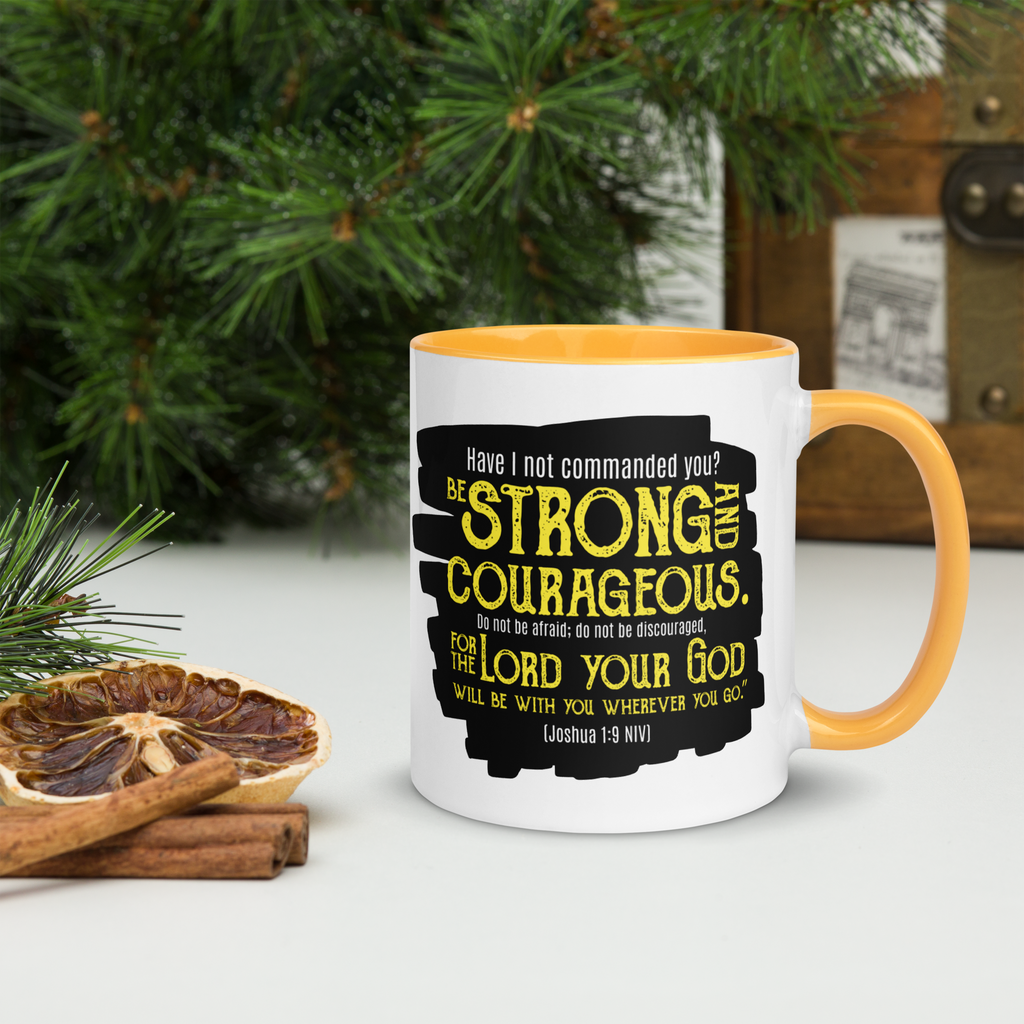 Be Strong & Courageous: Joshua 1:9 Colored Mug (11 oz / 15 oz)