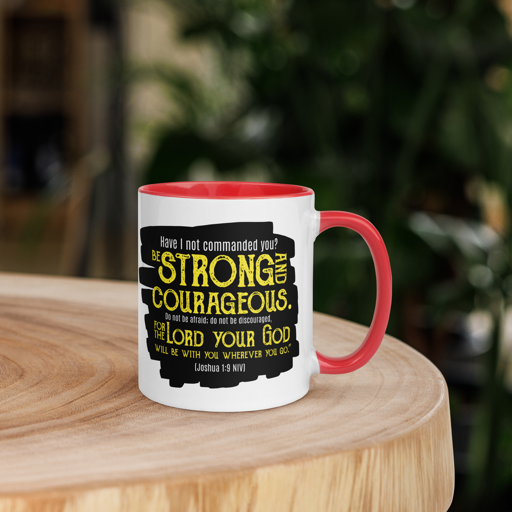 Be Strong & Courageous: Joshua 1:9 Colored Mug (11 oz / 15 oz)