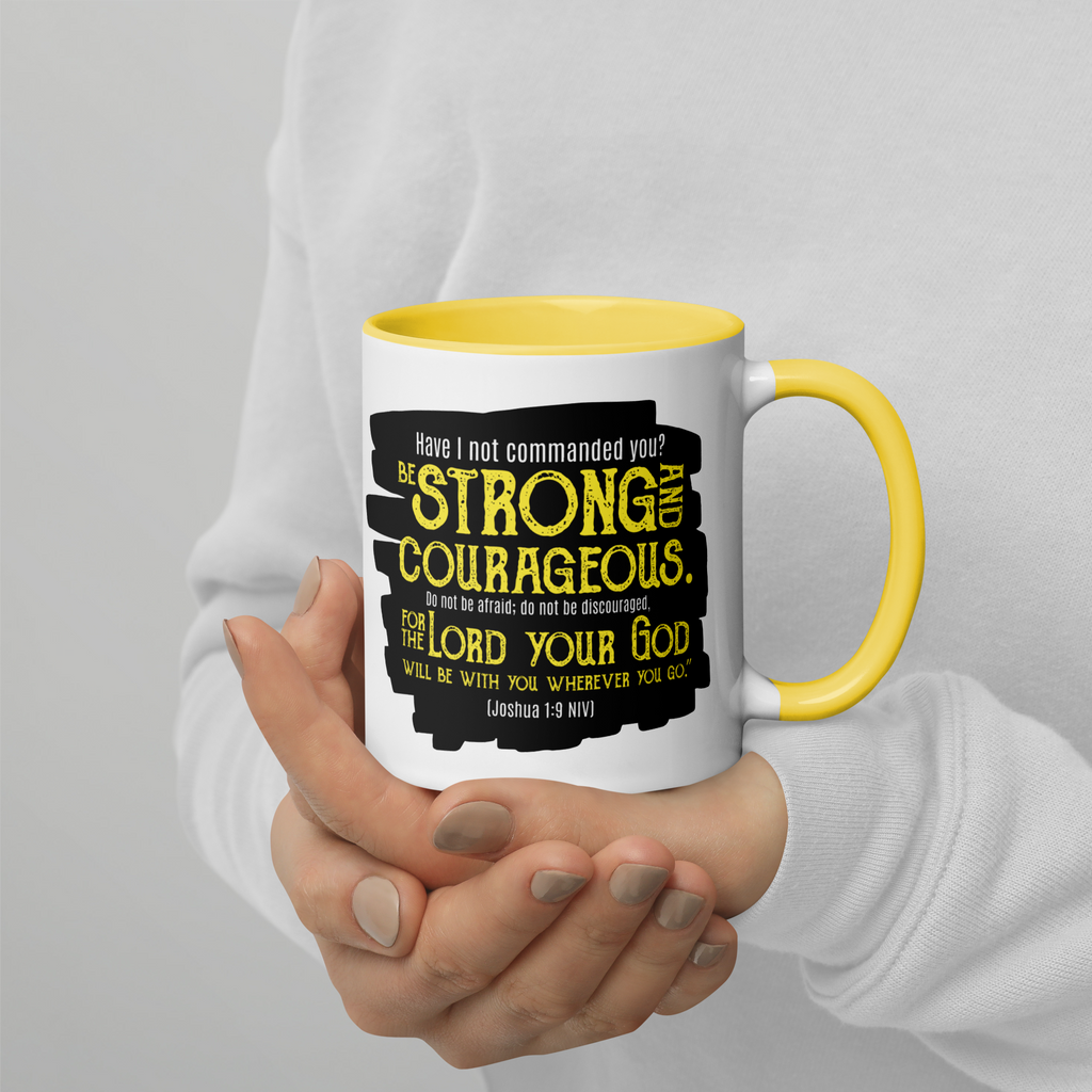 Be Strong & Courageous: Joshua 1:9 Colored Mug (11 oz / 15 oz)