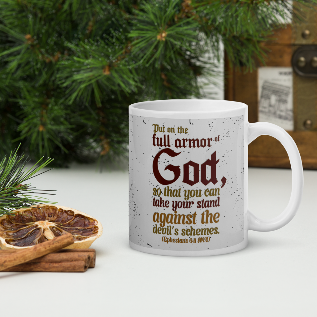 Full Armor Of God: Ephesians 6:11 White Glossy Mug (11 oz / 15 oz / 20 oz)