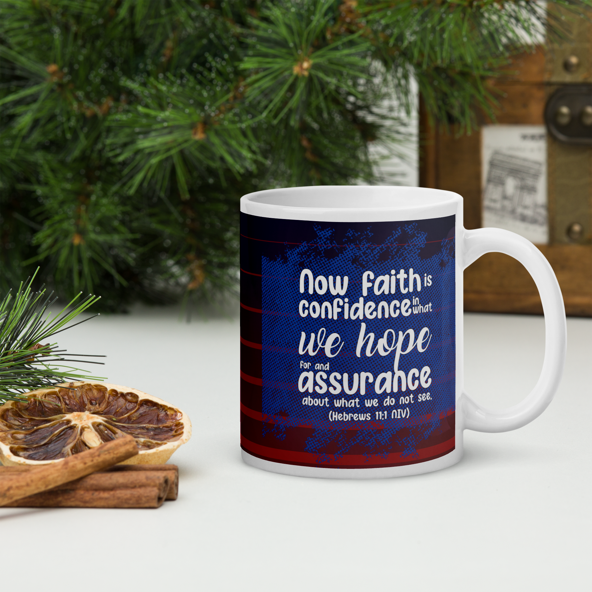Faith & Hope: Hebrews 11:1 White Glossy Mug (11 oz / 15 oz / 20 oz)