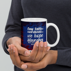 Faith & Hope: Hebrews 11:1 White Glossy Mug (11 oz / 15 oz / 20 oz)