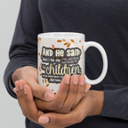 Childlike Faith: Matthew 18:3 White Glossy Mug (11 oz / 15 oz / 20 oz)