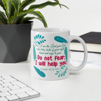 Fear Not: Isaiah 41:13 White Glossy Mug (11 oz / 15 oz / 20 oz)
