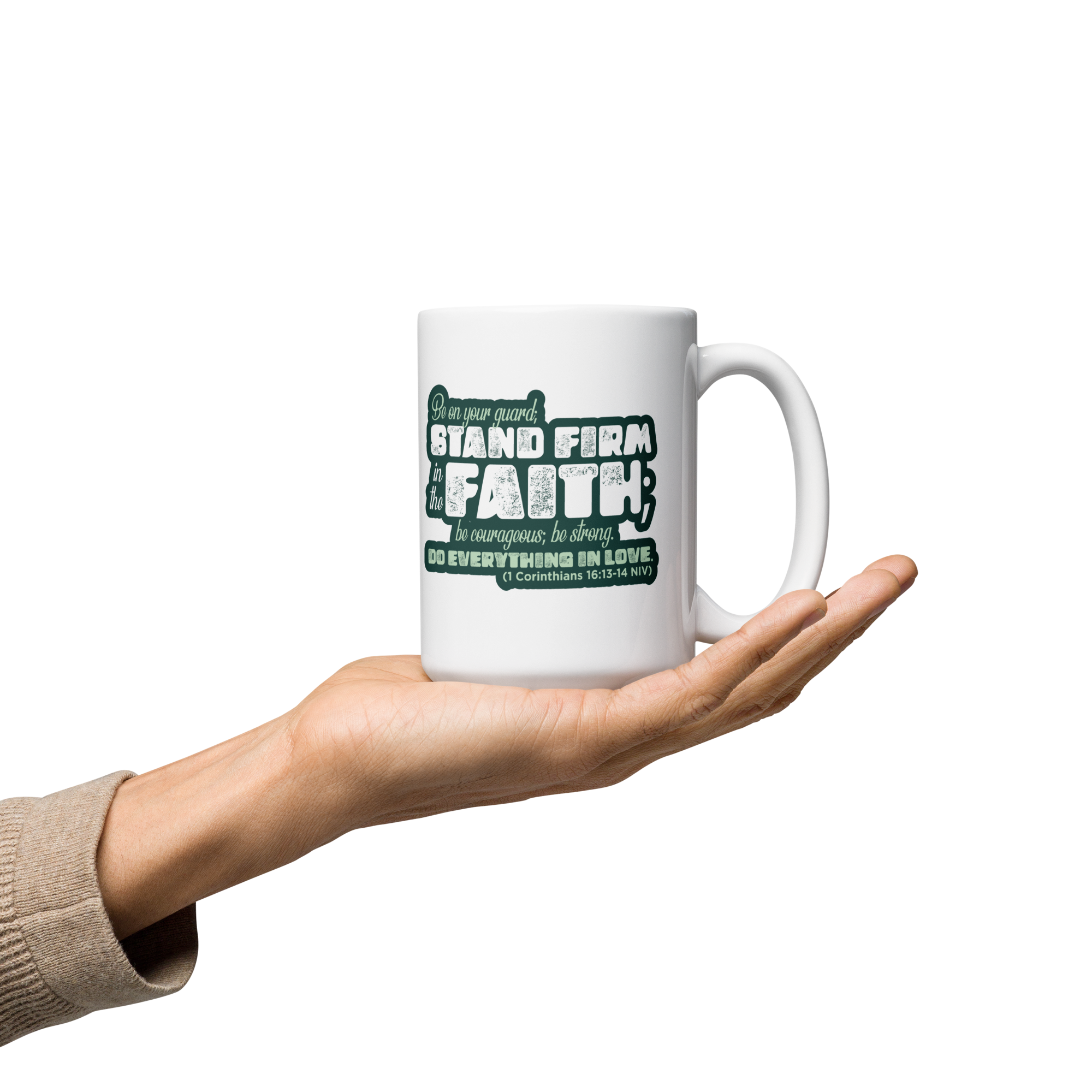 Stand Firm in Faith: 1 Corinthians 16:13-14 White Glossy Mug (11 oz / 15 oz / 20 oz)