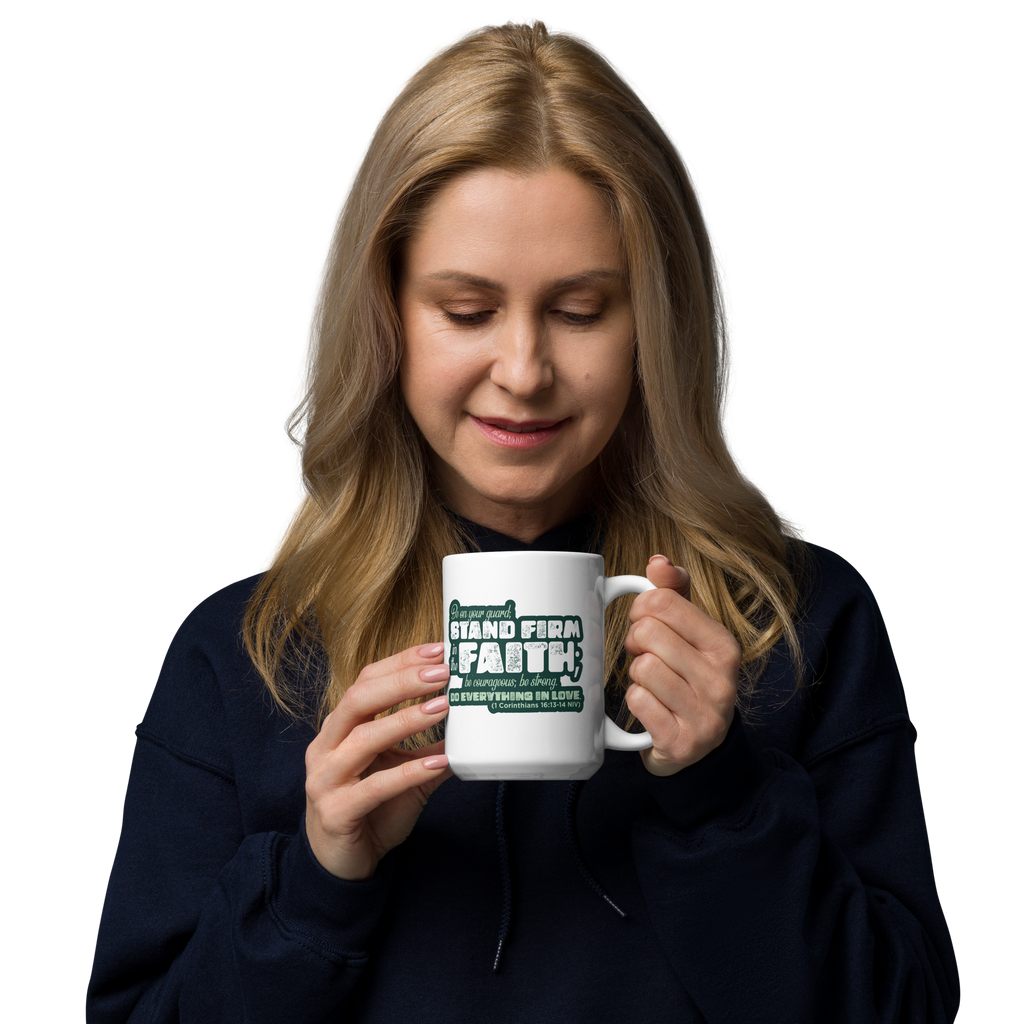 Stand Firm in Faith: 1 Corinthians 16:13-14 White Glossy Mug (11 oz / 15 oz / 20 oz)