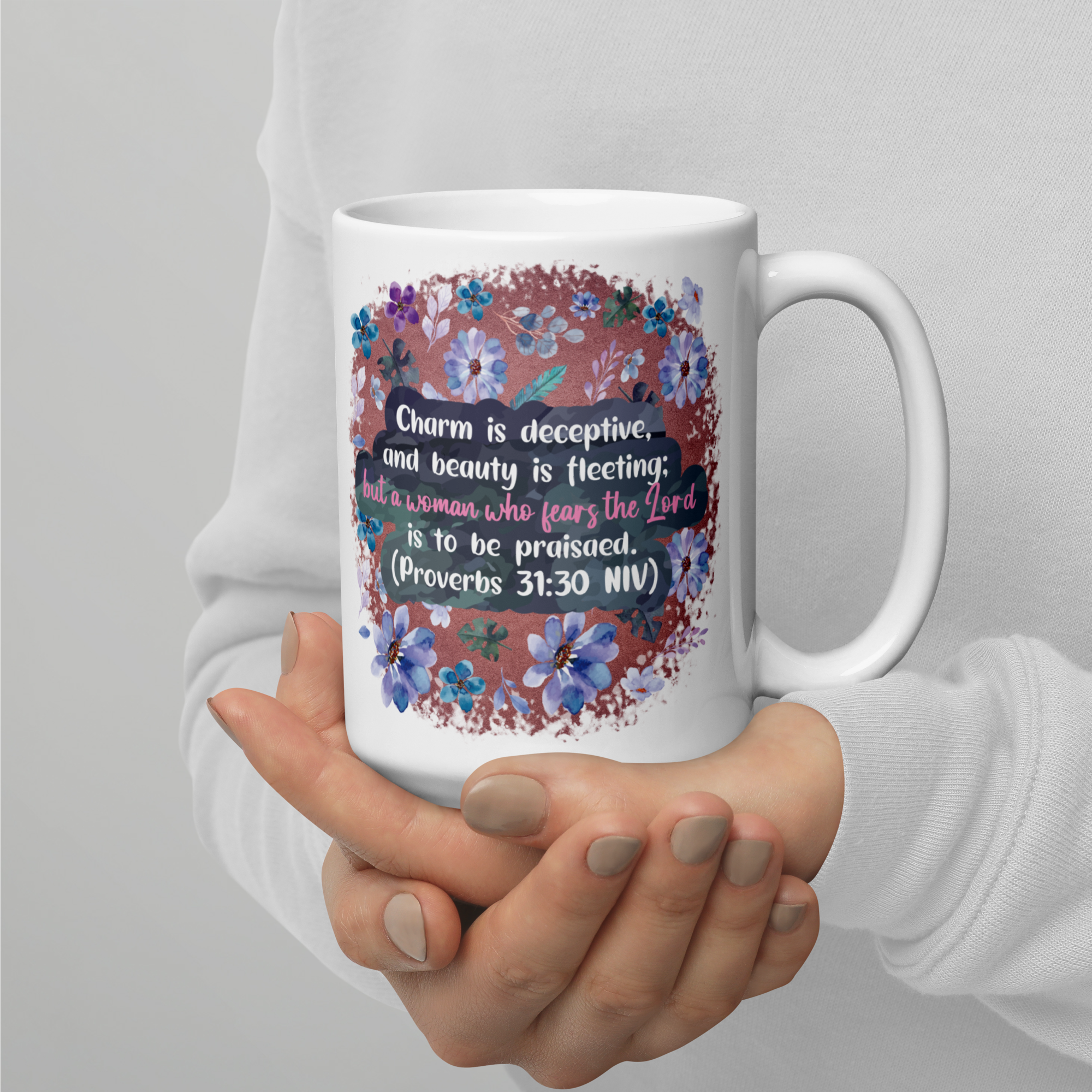 Fearless Woman: Proverbs 31:30 White Glossy Mug (11 oz / 15 oz / 20 oz)