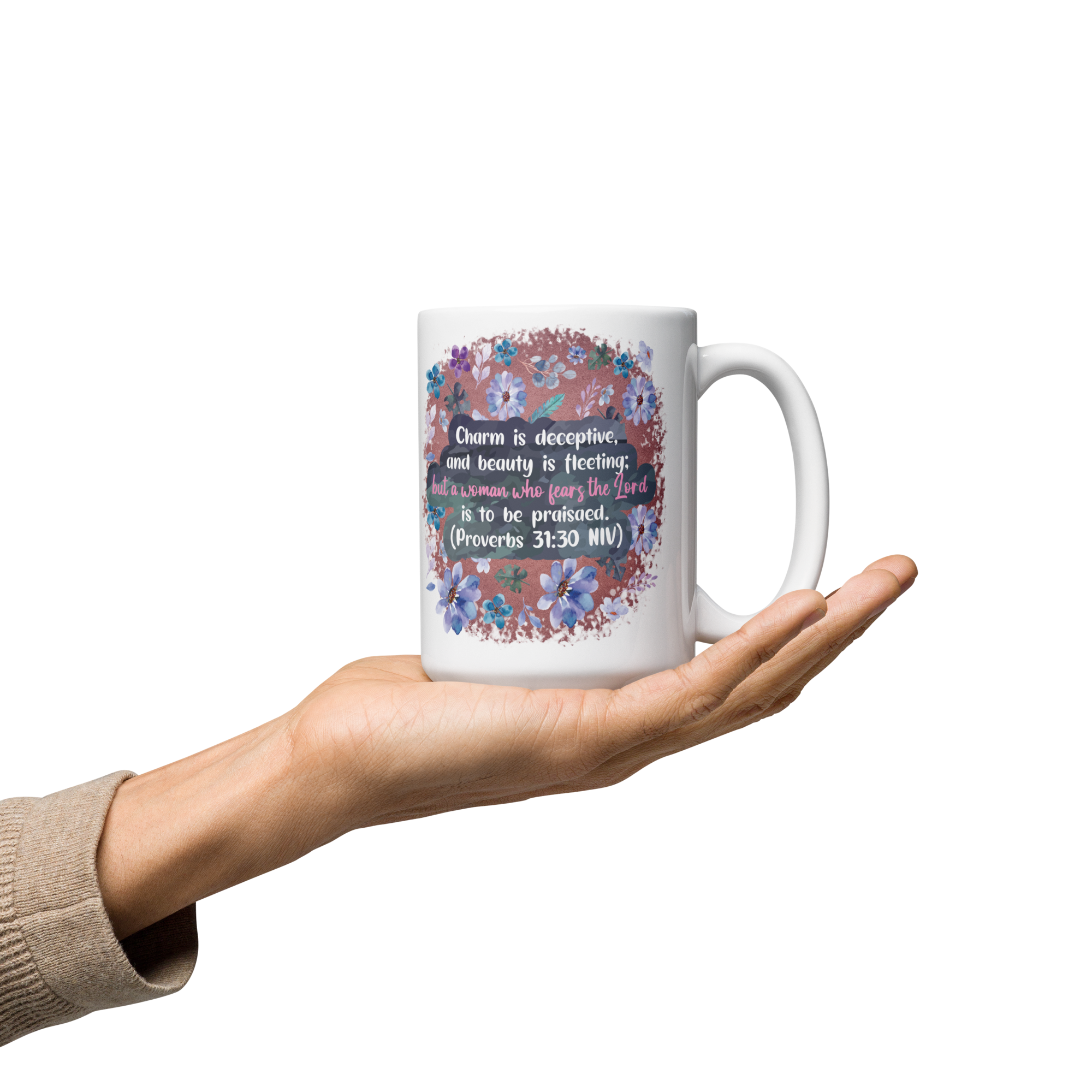 Fearless Woman: Proverbs 31:30 White Glossy Mug (11 oz / 15 oz / 20 oz)