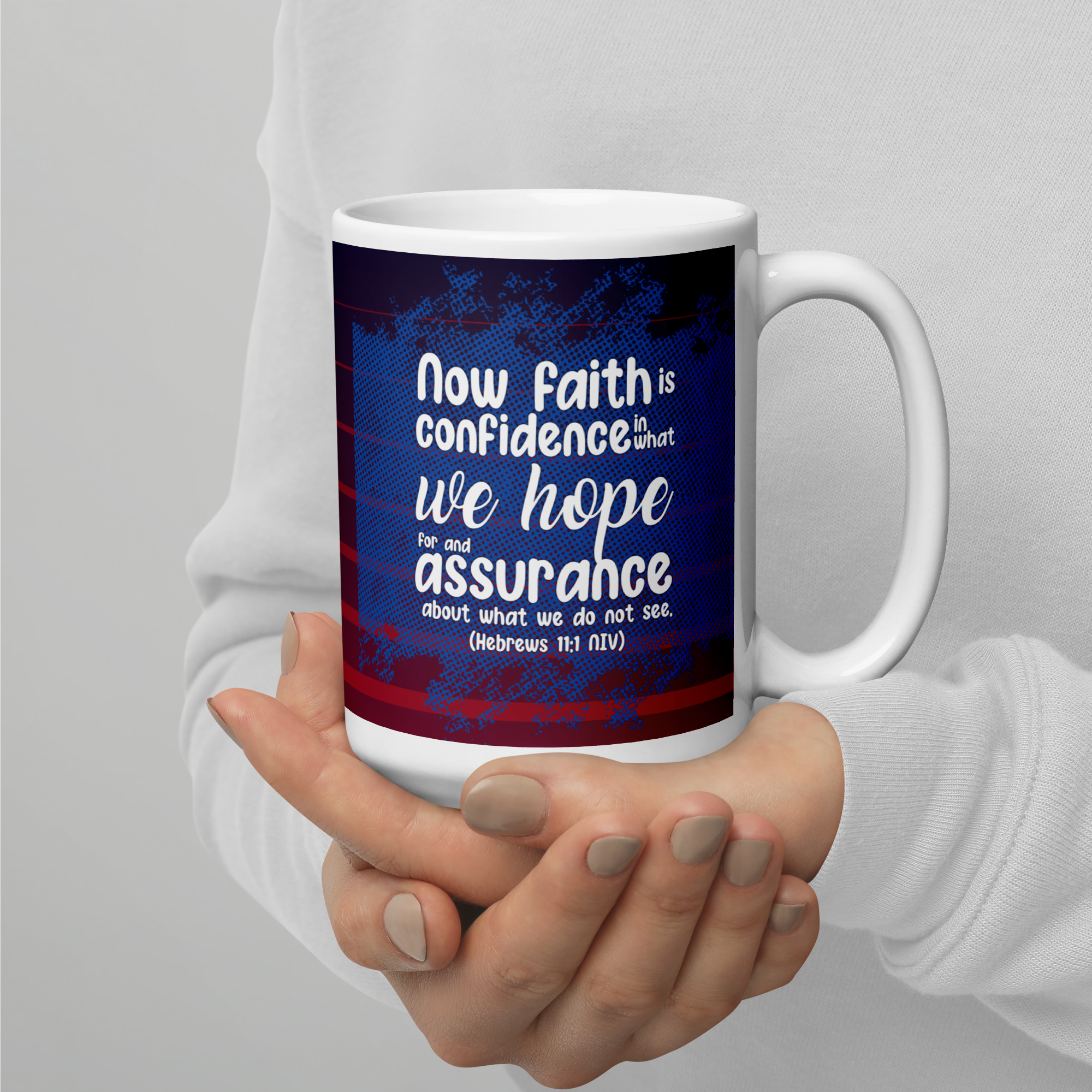 Faith & Hope: Hebrews 11:1 White Glossy Mug (11 oz / 15 oz / 20 oz)