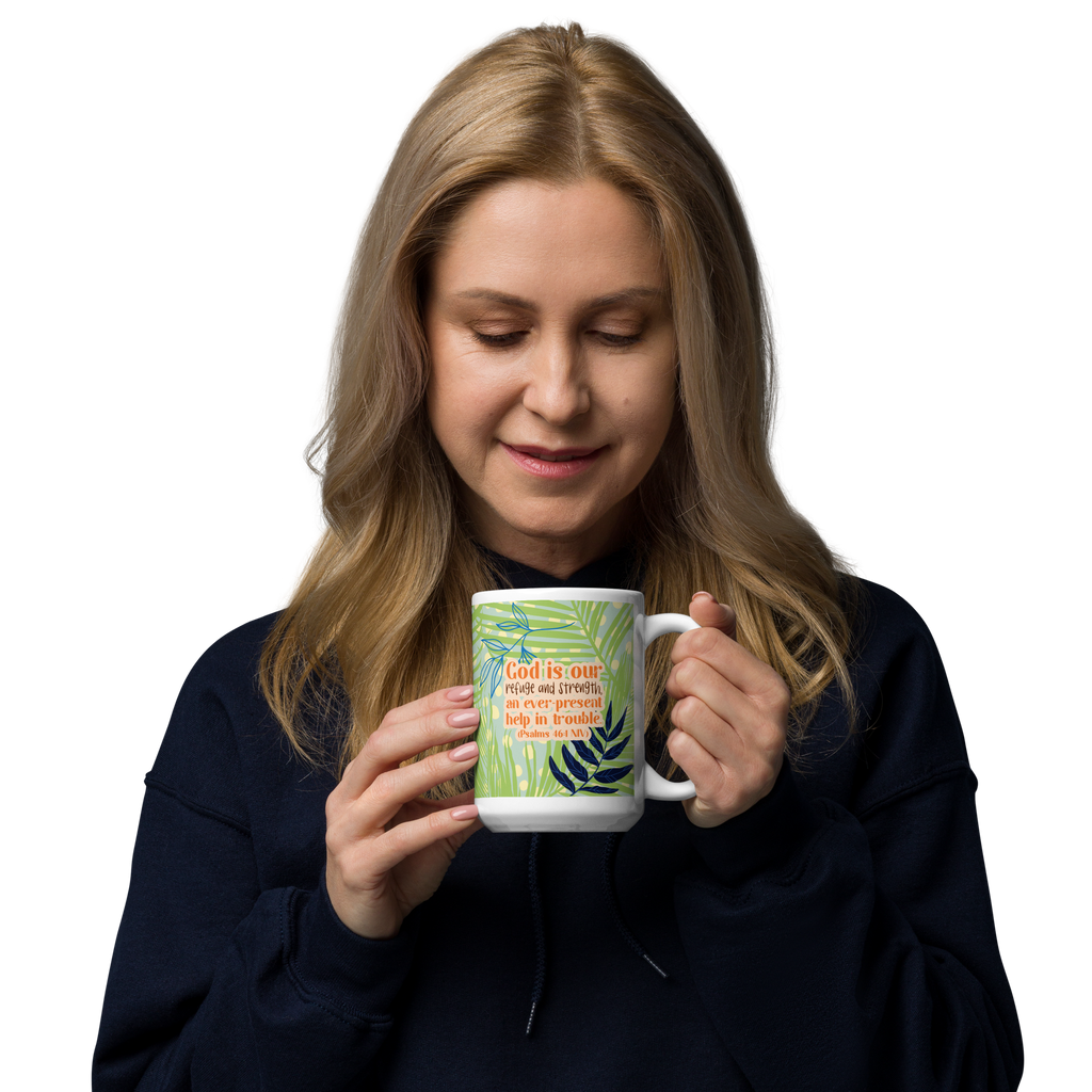 God Our Refuge: Psalm 46:1 White Glossy Mug (11 oz / 15 oz / 20 oz)