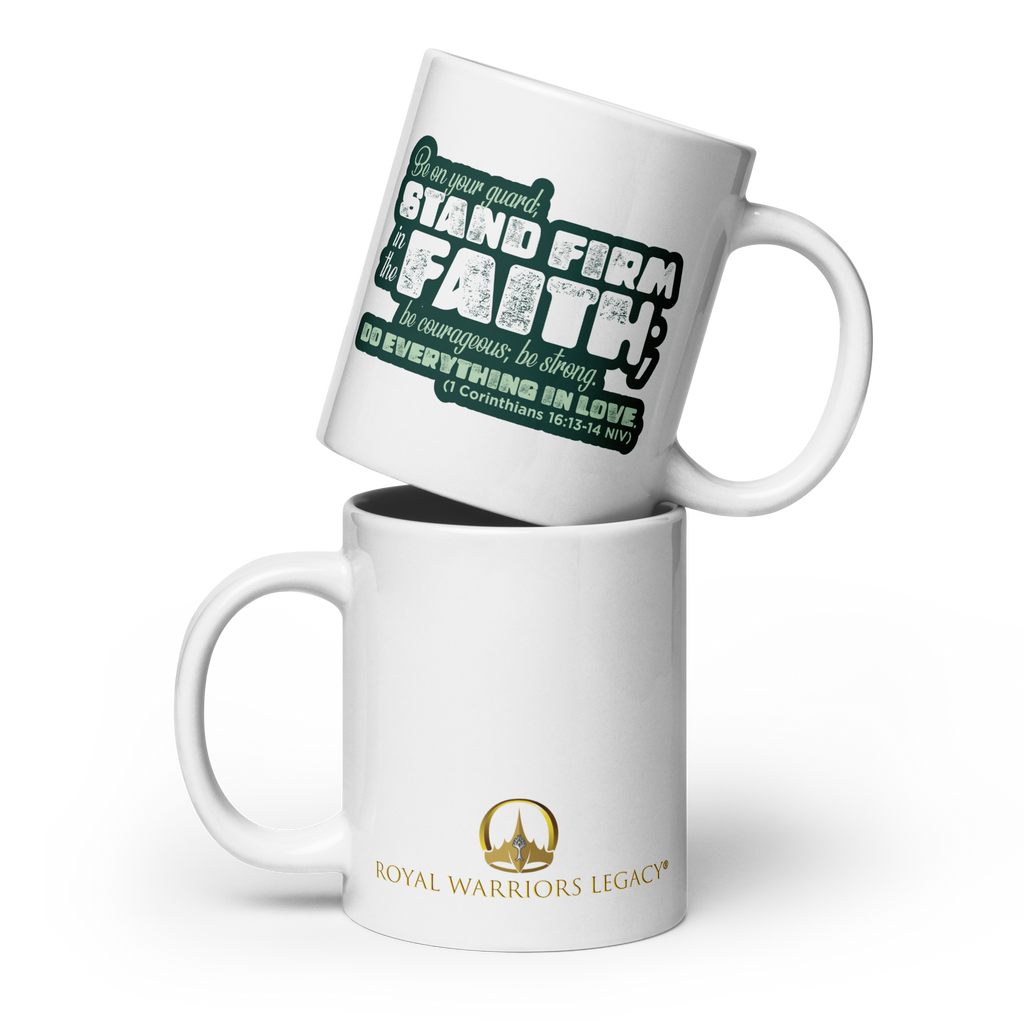Stand Firm in Faith: 1 Corinthians 16:13-14 White Glossy Mug (11 oz / 15 oz / 20 oz)