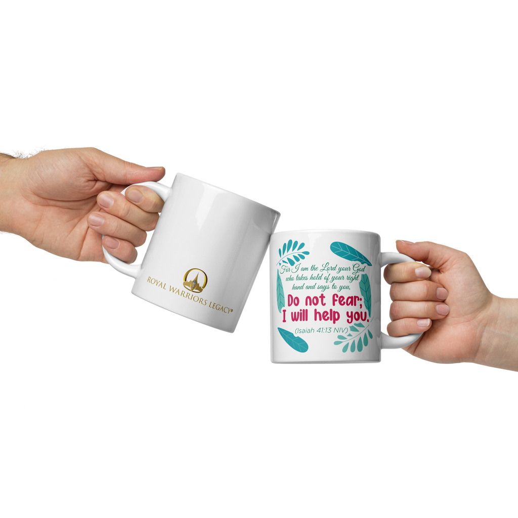 Fear Not: Isaiah 41:13 White Glossy Mug (11 oz / 15 oz / 20 oz)