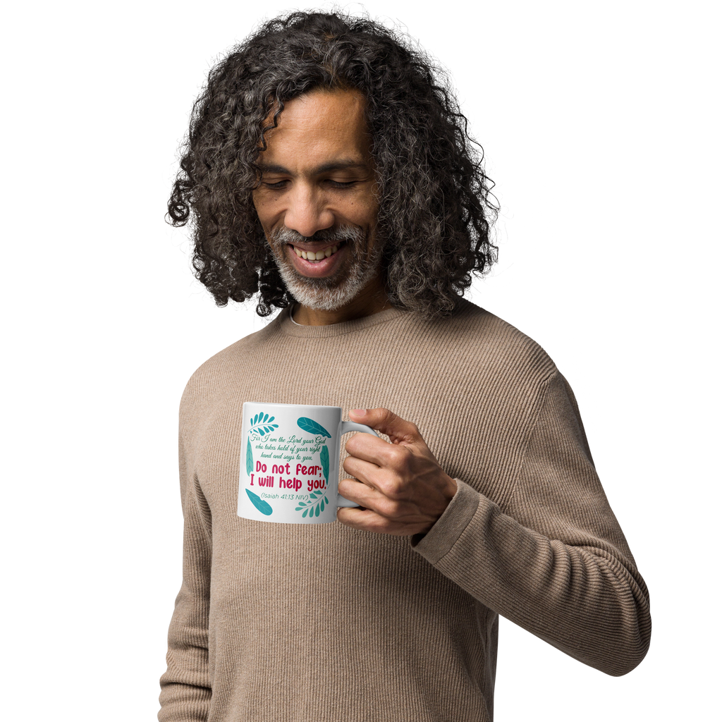 Fear Not: Isaiah 41:13 White Glossy Mug (11 oz / 15 oz / 20 oz)