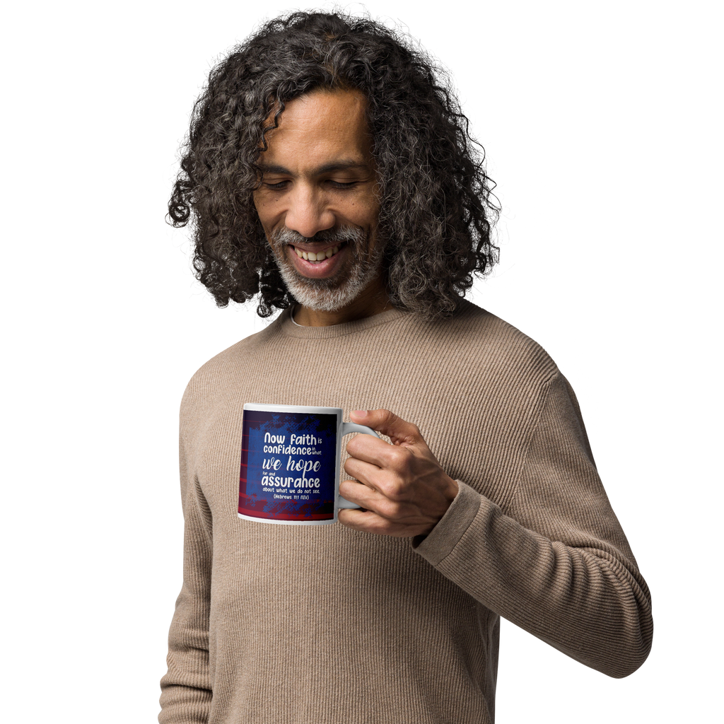 Faith & Hope: Hebrews 11:1 White Glossy Mug (11 oz / 15 oz / 20 oz)